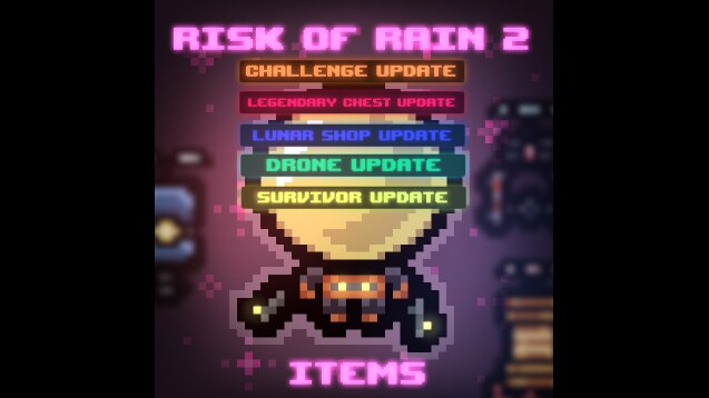 Risk of Rain 2 Items and Chests [REP - SURVIVOR UPDATE WIP] - Skymods